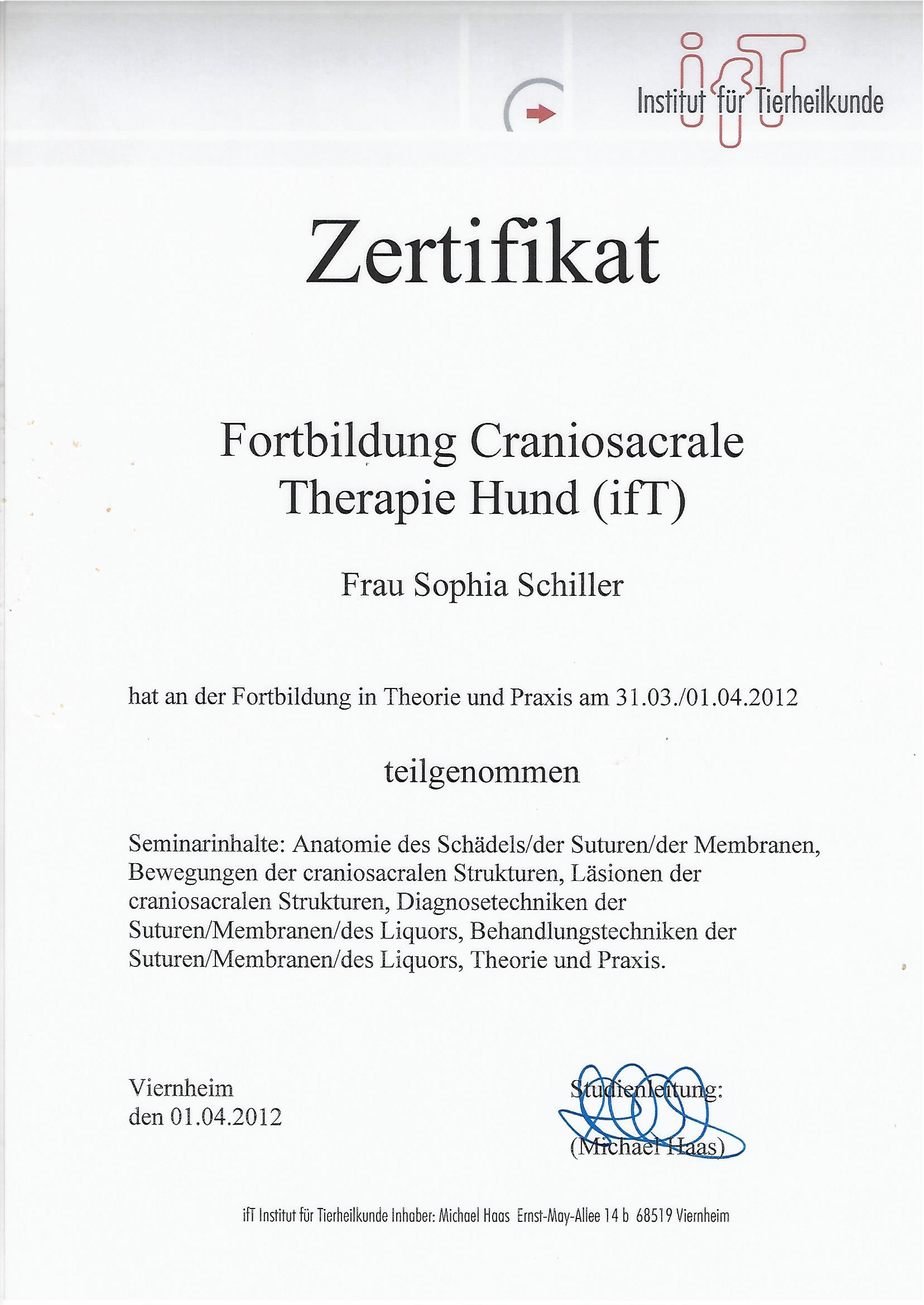 Zertifikat für Tierheilkunde für Sophia Soller, Viernheim den 01.04.2012 unterzeichnet bei Michael Haas, Studienleiter der ifT Institut für Tierheilkunde.